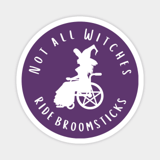 Purple Not all Witches Ride Broomsticks Wheelchair Cheeky Witch® Magnet